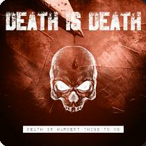 DEATH IS DEATH.png (77 KB)